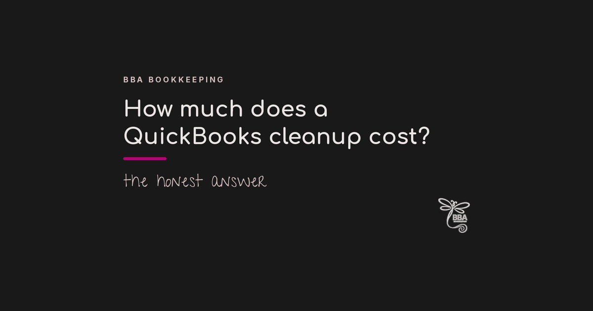 How much does a QuickBooks cleanup cost, from BBA Bookkeeping.